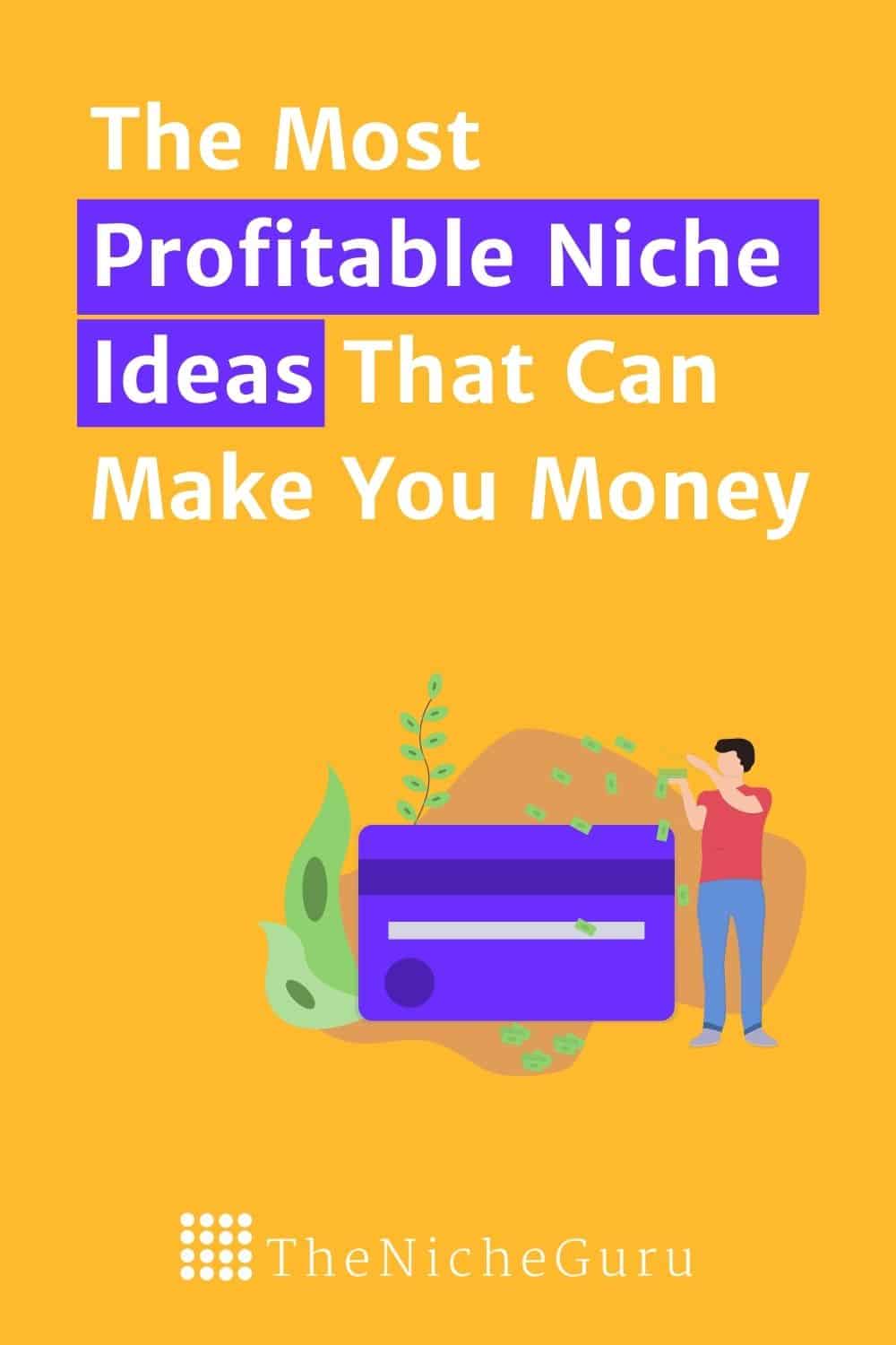 Learn some of the most profitable niche ideas that can make you money in 2020. | Profitable Niches | Niche Ideas | #Niche #NicheIdeas #ProfitableNiches #MakeMoney