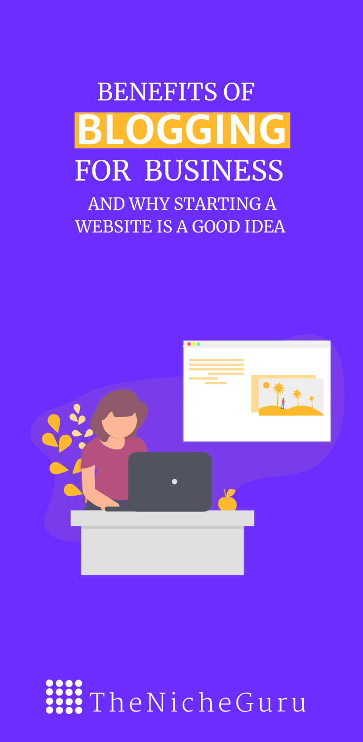 Learn the benefits of blogging for business and why starting a website is a good idea. #BloggingForBusiness #BloggingTips #EntrepreneurMindset