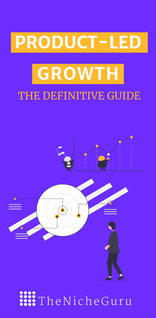 ProductLed Growth in 2023 The Definitive Guide. The Niche Guru