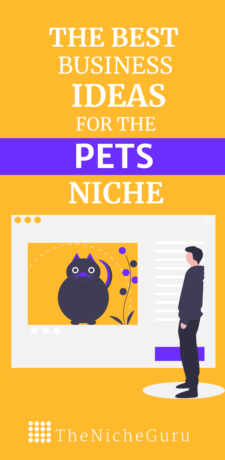 The best business ideas in the pets niche to make money online with less competition. Learn how to choose the best pets niche, niche market trends, how to monetize your site with this niche and more. #PetsIdeas #NicheIdeas #NicheReport