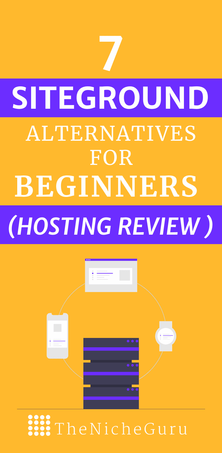 The 7 best siteground alternatives to host your blog. Hosting review including WordPress hosting, Web hostings, VPS hosting and more. #Siteground #Hosting
