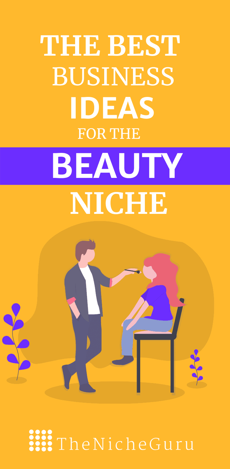 The best business ideas in the beauty niche to make money online with less competition. Learn how to choose the best beauty niches, niche market trends, how to monetize your site with this niche and more. #Beauty #NicheIdeas #NicheReport #BeautyTrends
