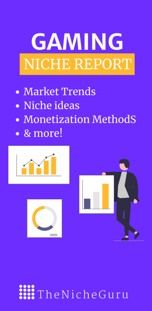 Find out the best niche ideas in the gaming niche industry to create a profitable online business. Includes game niche market and trends, how to monetise a site, niche ideas and more. #gamingniche  #NicheIdeas 