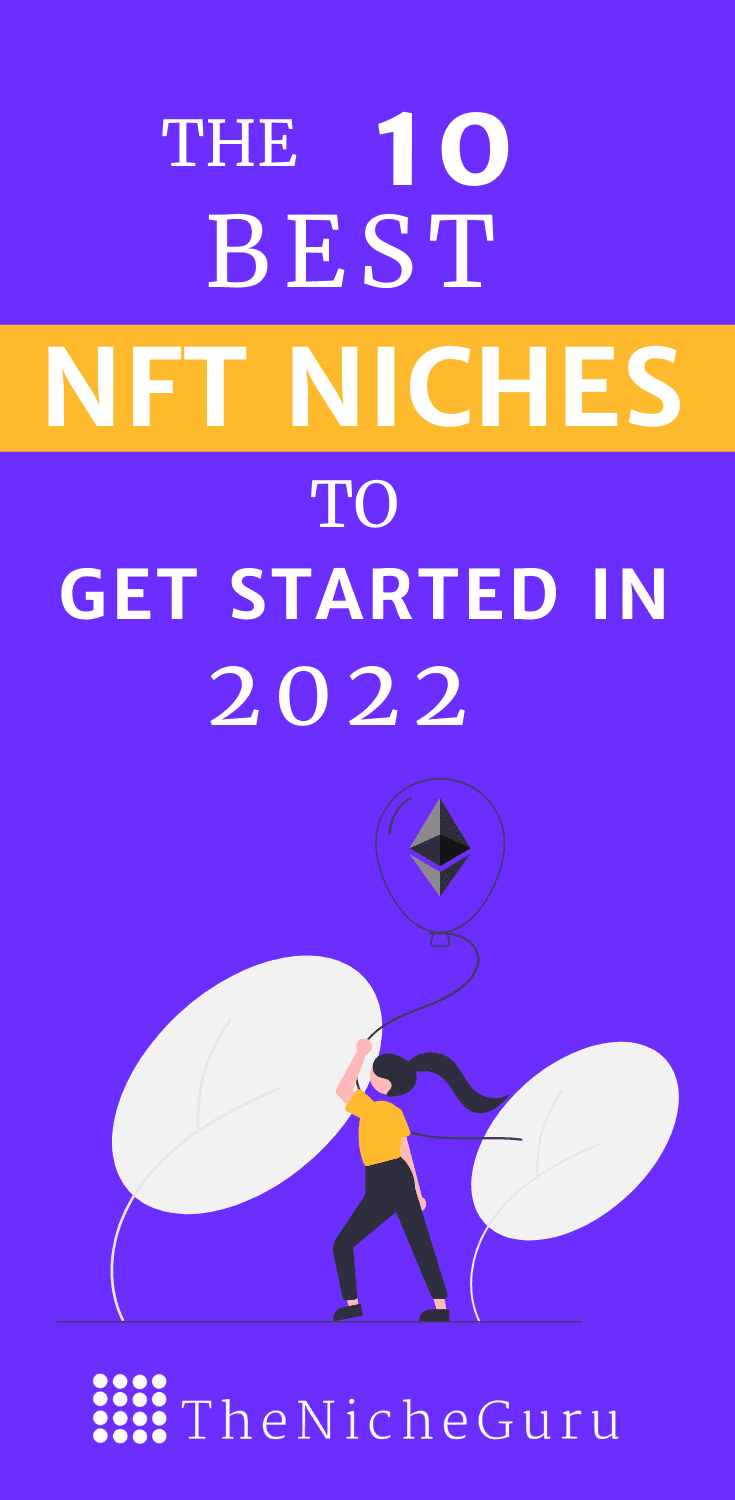 The 10 best NFT niches to start an online business. Learn the trendiest niche ideas and how you can profit by tapping into this blockchain industry. #NFTideas #NFTs #Nicheideas