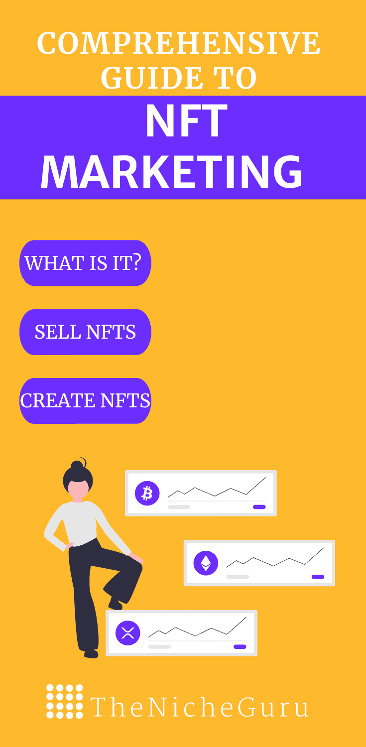 Comprehensive guide to NFT marketing. Learn how to create and sell NFT to create your profitable NFT business. #NFTs #NFT #NFTmarketing